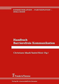 Handbuch Barrierefreie Kommunikation (Kommunikation - Partizipation - Inklusion)